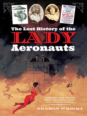 The Lost History of the Lady Aeronauts - ebook